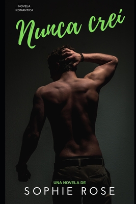 Nunca cre�: Novela Rom�ntica