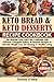 Keto Bread and Keto Desserts Cookbook by Thomas O’Neal