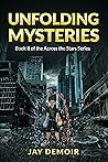 Unfolding Mysteries (Across the Stars, #2) Unfolding Mysteries (Across the Stars, #2)