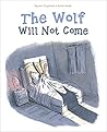 The Wolf Will Not Come by Myriam Ouyessad