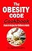 The Obesity Code Cookbook by Jason Fung Smith