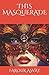 THIS MASQUERADE