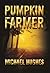 Pumpkin Farmer by Michael  Hughes