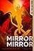 Mirror Mirror (The Salt Min...