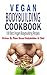 Vegan Bodybuilding Cookbook  by Michael Beckett