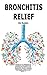 Bronchitis Relief: Handbook...
