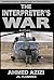 The Interpreter’s War by Ahmed Azizi
