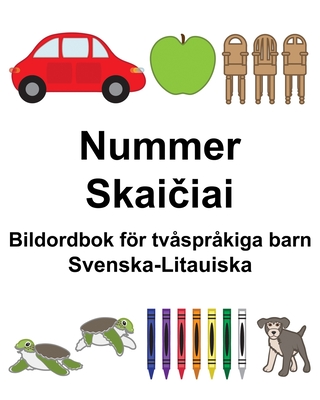 Svenska-Litauiska Nummer/Skaičiai Bildordbok för tvåspråkiga barn (Swedish Edition)