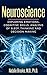 Neuroscience: Exploring Emotions, Cognitive Skills, Analysis of Sleep, Thinking and Decision Making (Unsolved Mysteries Of The Brain)