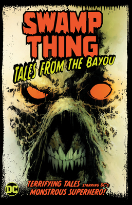 Swamp Thing: Tales from the Bayou (Paperback)