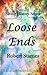 Loose Ends (Saving History Series Book 4)