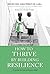 How to Thrive By Building Resilience: A Guide for You and Your Child