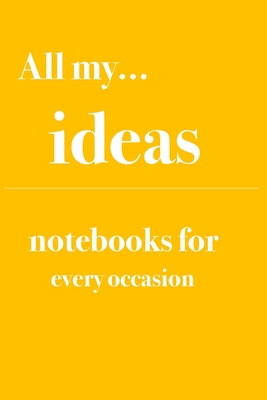 All my... ideas: Notebooks for you – for every occasion. Also as giveaway or present to your relatives, friends or working team.