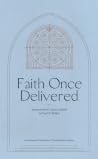 Faith Once Delivered