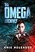 The Omega Archives by Erik Melendez
