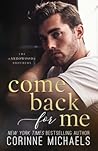 Come Back For Me by Corinne Michaels