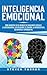 Inteligencia Emocional: Cóm...