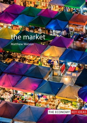 The Market (Economy: Key Ideas)