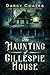 The Haunting of Gillespie House by Darcy Coates