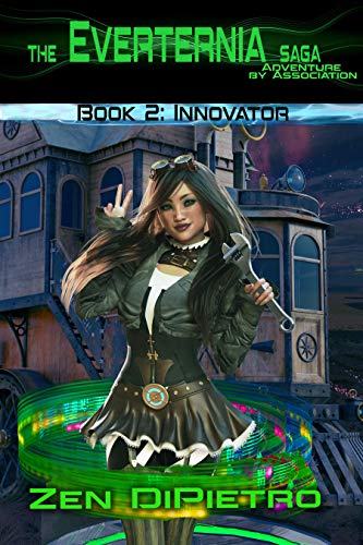 Innovator: Adventure by Association the Everternia Saga (Kindle Edition)