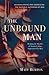 The Unbound Man: Breaking t...