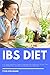 IBS Diet: A 4-Week Beginner...