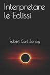 Interpretare le Eclissi (Italian Edition)