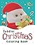 Toddler Christmas Coloring Book. by Paradise Publishing