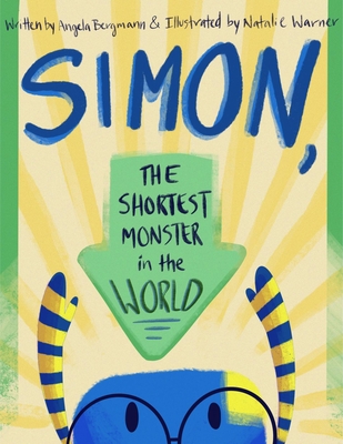 Simon, the Shortest Monster in the World (Simon the Monster Book 1)