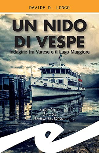Un nido di vespe: Indagine tra Varese e il Lago Maggiore (Italian Edition)