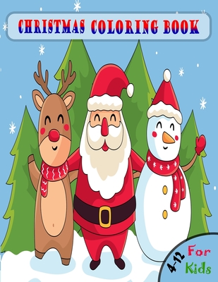 Christmas Coloring Book: A Christmas Coloring Books with Fun Easy and Relaxing Pages Gifts for Boys Girls Kids|50 unique design for kids bulk|large size (8.5x11) for children.