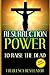 RESURRECTION POWER TO RAISE...