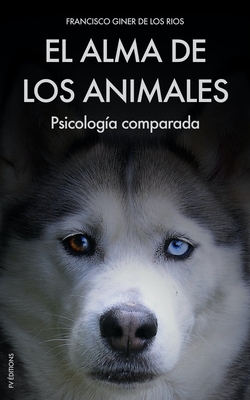 El Alma de los Animales: Psicología comparada