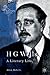 H.G. Wells: A Literary Life