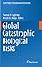 Global Catastrophic Biological Risks (Current Topics in Microbiology and Immunology, 424)