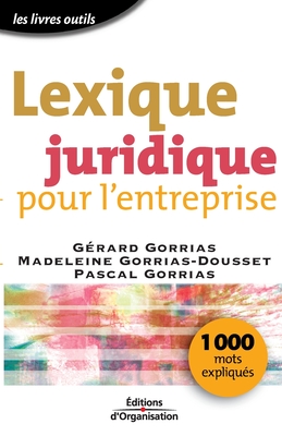 Lexique juridique pour l'entreprise: 1000 mots expliqués (French Edition)