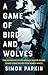 A Game of Birds and Wolves:...