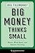 Big Money Thinks Small: Biases, Blind Spots, and Smarter Investing (Columbia Business School Publishing)
