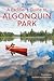 A Paddler's Guide to Algonquin Park