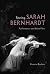 Seeing Sarah Bernhardt: Per...