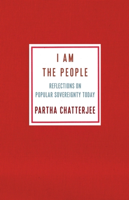 I Am the People: Reflections on Popular Sovereignty Today (Ruth Benedict Book Series)