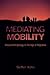 Mediating Mobility: Visual Anthropology in the Age of Migration (Nonfictions)