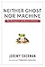 Neither Ghost nor Machine: The Emergence and Nature of Selves