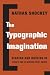 The Typographic Imagination: Reading and Writing in Japan’s Age of Modern Print Media (Studies of the Weatherhead East Asian Institute, Columbia University)