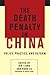 The Death Penalty in China: Policy, Practice, and Reform