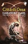 Città di Ossa by Cassandra Clare