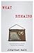 What Remains: Everyday Enco...