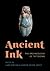 Ancient Ink: The Archaeology of Tattooing