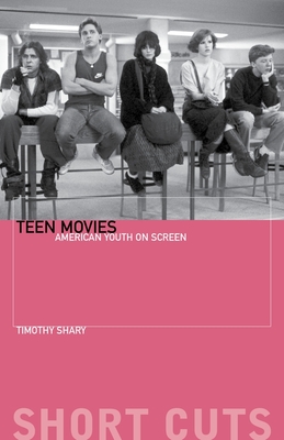 Teen Movies: American Youth on Screen