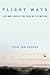 Flight Ways: Life and Loss at the Edge of Extinction
